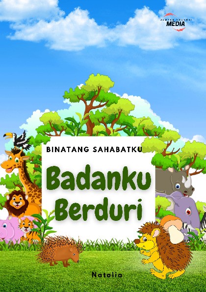 Binatang Sahabatku : Badanku Berduri